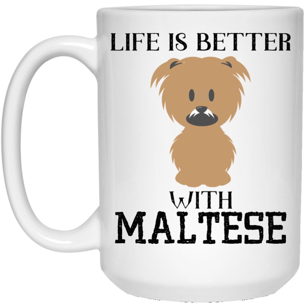 "Life Is Better With MALTESE" Coffee Mug - UniqueThoughtful