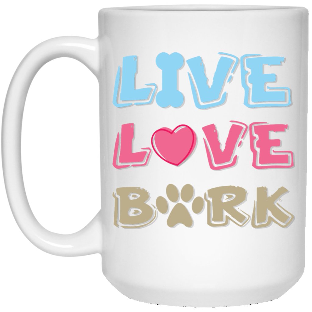 "Live Love Bark" Coffee Mug - UniqueThoughtful