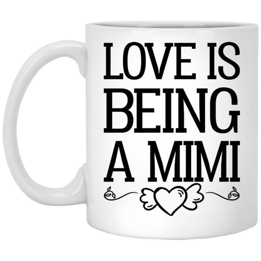 "Love Is Being a MiMi" Coffee Mug - Uniquethoughtful