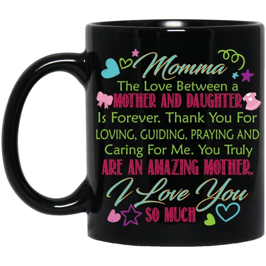 "Momma..... The Love Between a Mother & Daughter..." Coffee Mugs - UniqueThoughtful