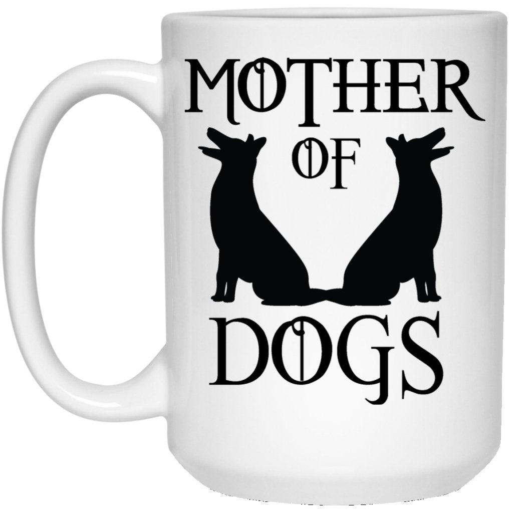 "Mother Of Dogs" Coffee Mug(White) - Uniquethoughtful