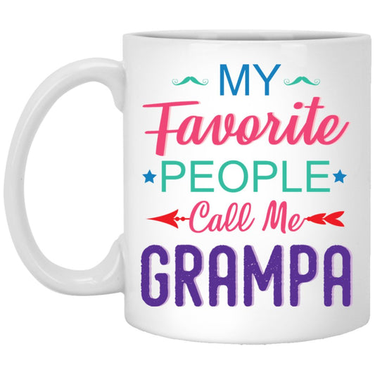 "My favorite people call me grampa" Coffee mug - Uniquethoughtful