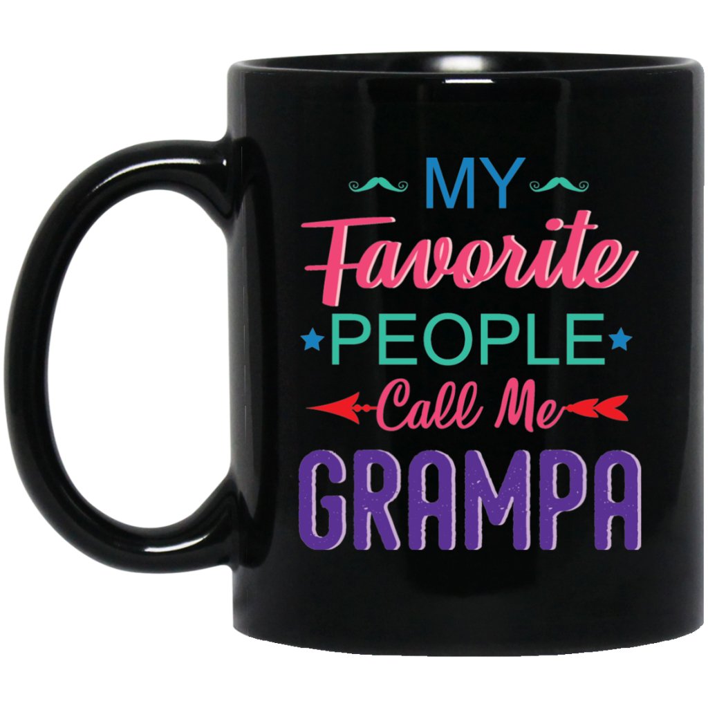 "My favorite people call me grampa" Coffee mug - UniqueThoughtful