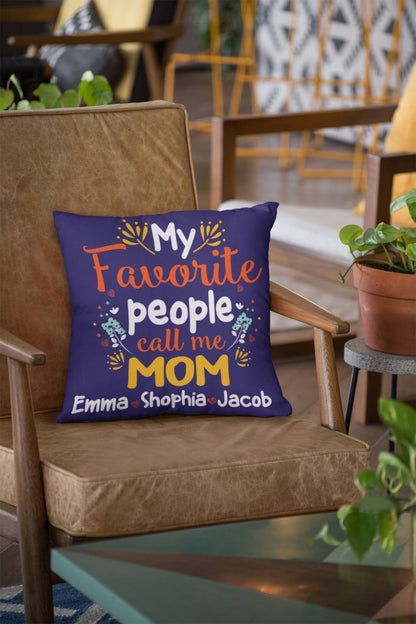 My Favorite People Call Me MOM - Personalized Pillow Case - UniqueThoughtful