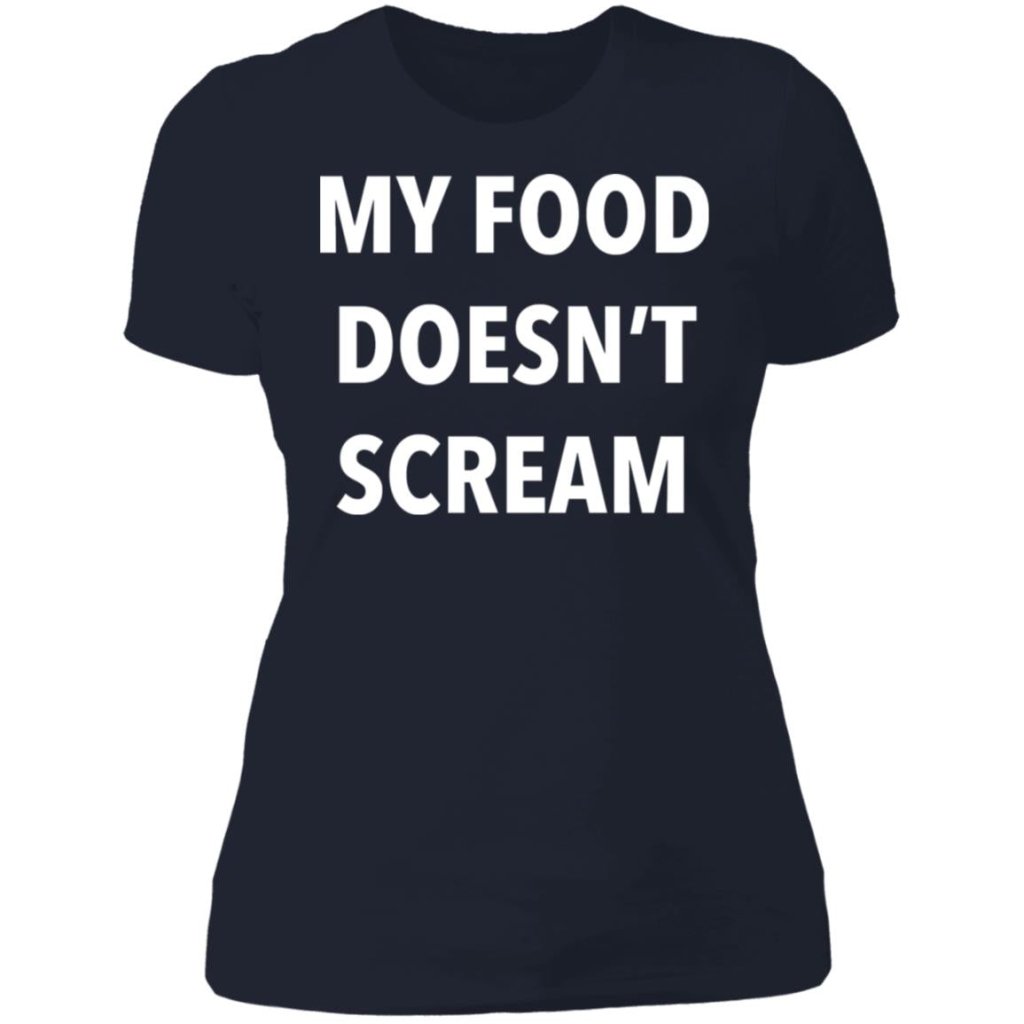 My Food Doesn't Scream - T shirt & Hoodie - UniqueThoughtful