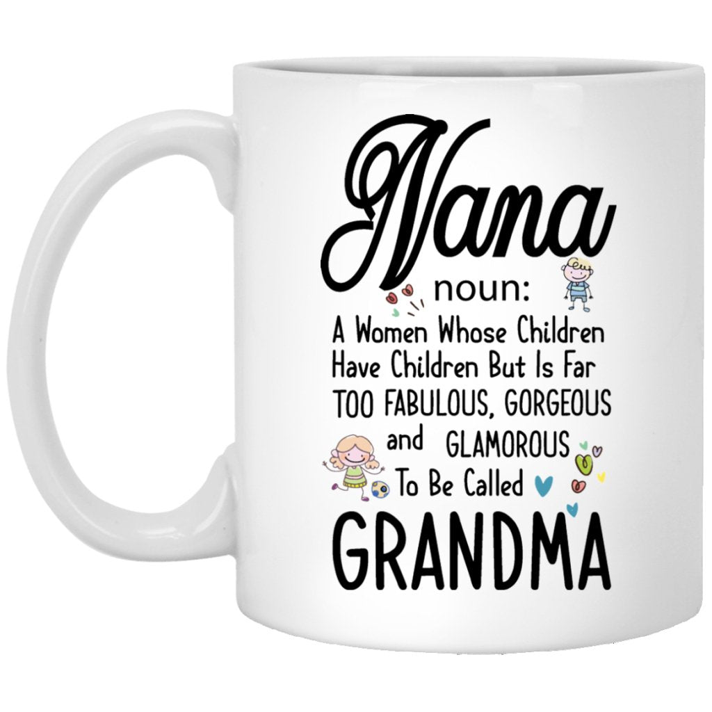 "NANA - noun: A Women whose Children Have Children" Coffee Mug - UniqueThoughtful