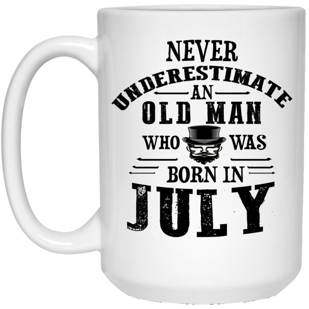 "Never Underestimate an Old Man Who Was Born In July" Coffee Mug - UniqueThoughtful