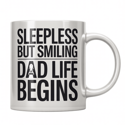 New Dad Gift Coffee Mug - Sleepless But Smiling - UniqueThoughtful