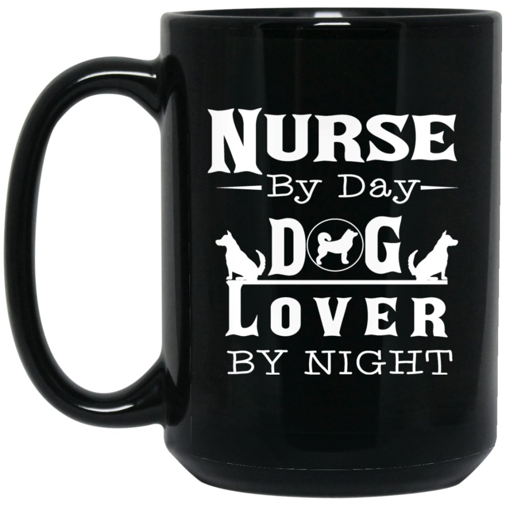 "Nurse By Day,Dog Lover By Night" Coffee Mug (Black & White) - UniqueThoughtful