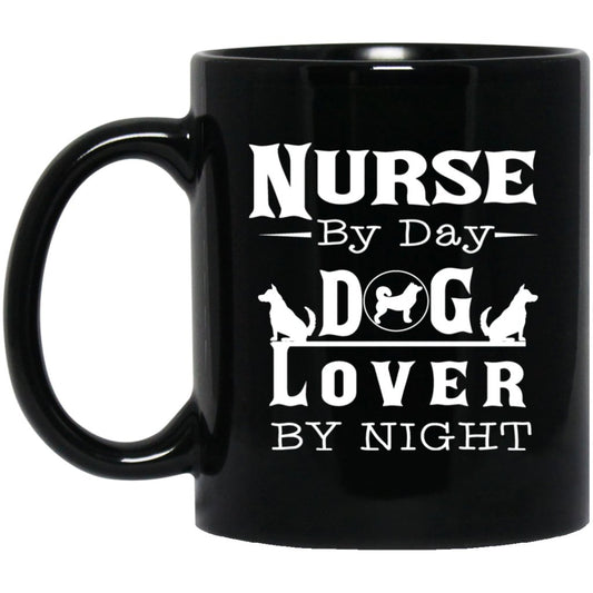 "Nurse By Day,Dog Lover By Night" Coffee Mug (Black & White) - Uniquethoughtful