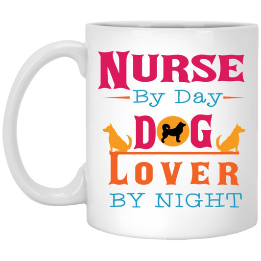 "Nurse By Day,Dog Lover By Night" Coffee Mug (White with Color Print) - Uniquethoughtful