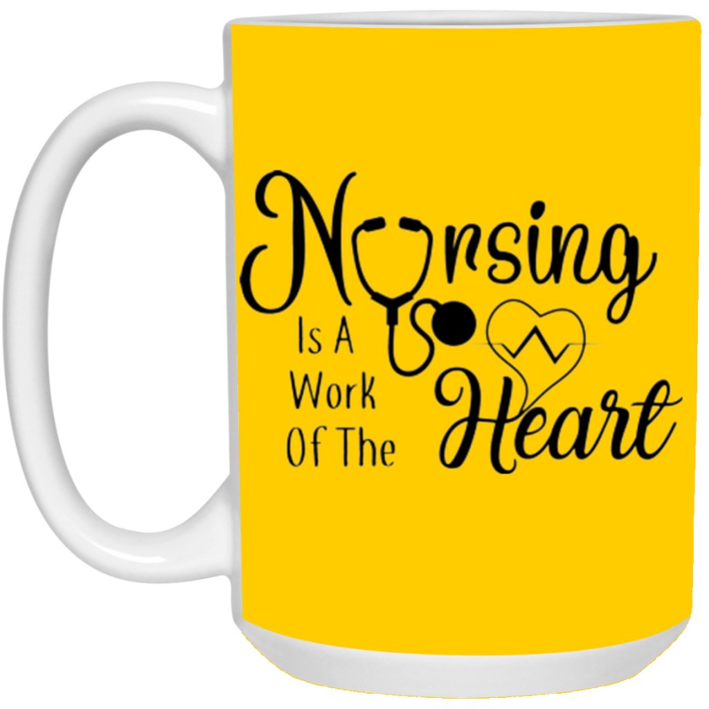 "Nursing Is A Work Of The Heart" Coffee Mug - UniqueThoughtful