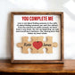 You Complete Me - Custom Wooden Plaque Valentine's Gift