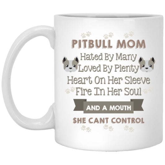 "Pitbull Mom hated by many loved by plenty....." Coffee mug - UniqueThoughtful
