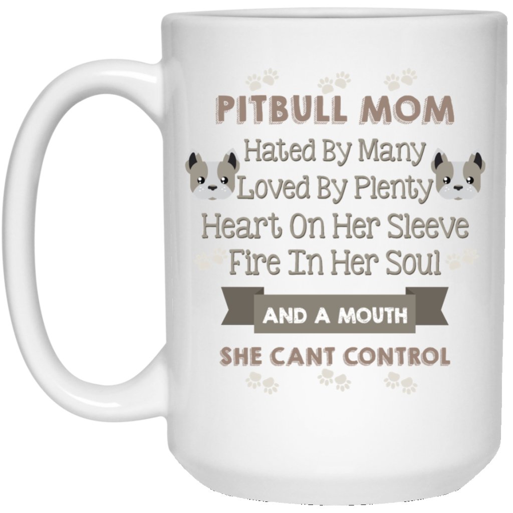 "Pitbull Mom hated by many loved by plenty....." Coffee mug - UniqueThoughtful