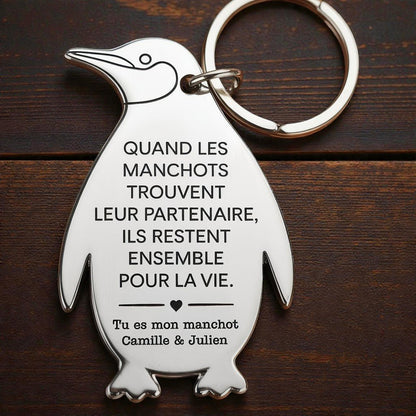 Porte - clés “Tu es mon manchot” – Cadeau Couple Personnalisé - UniqueThoughtful