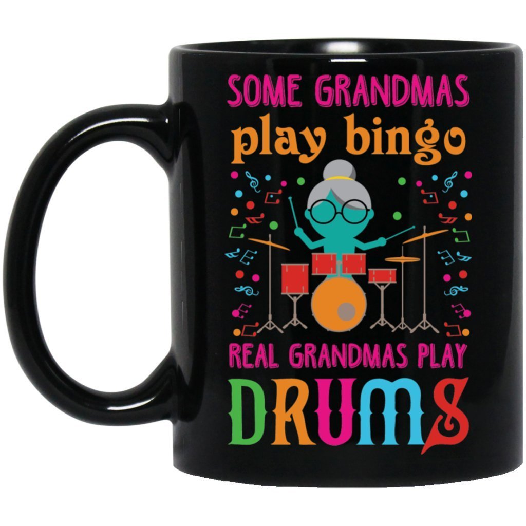 "Some grandmas play bingo real grandmas play Drums" Coffee Mug - UniqueThoughtful