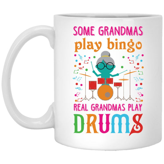 "Some grandmas play bingo real grandmas play Drums" Coffee Mug - Uniquethoughtful