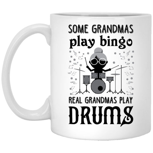 "Some grandmas play bingo real grandmas play drums' Coffee mug (black & white) - Uniquethoughtful