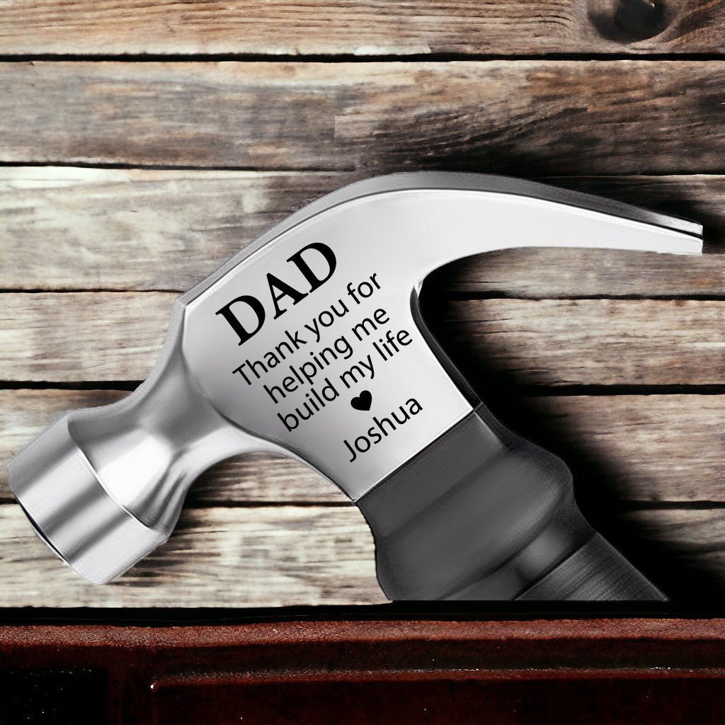 Thank You For Helping Me Build My Life - Custom Hammer Gift For Dad - UniqueThoughtful