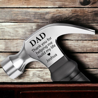 Thank You For Helping Me Build My Life - Custom Hammer Gift For Dad - UniqueThoughtful