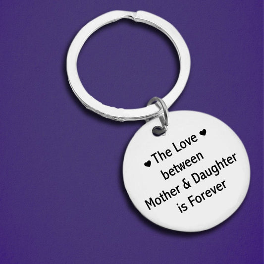 The Love Between A Mother & Daughter Is Forever Keychain - Uniquethoughtful