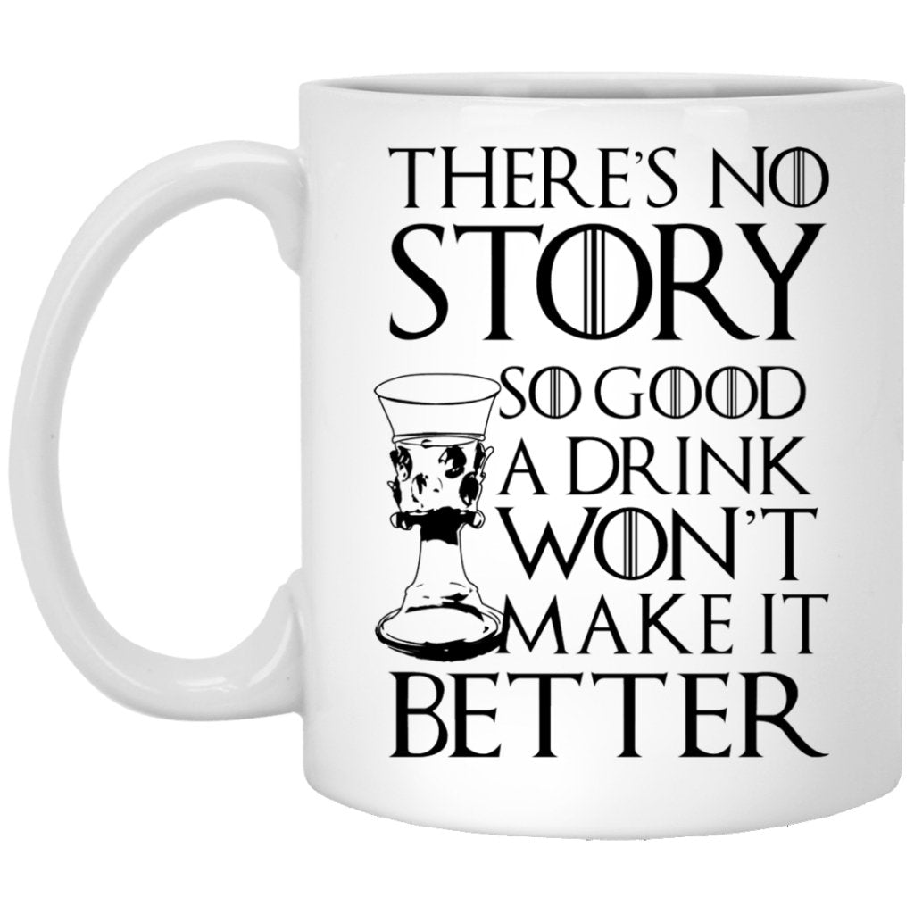 "There's No Story So Good" Coffee Mug - UniqueThoughtful