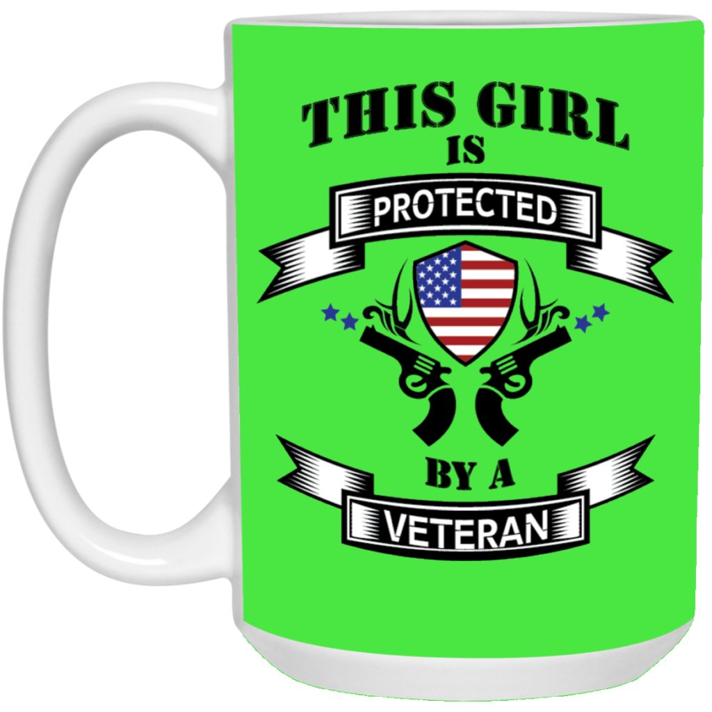 "This Girl Is Protected By A Veteran" Coffee Mug - UniqueThoughtful