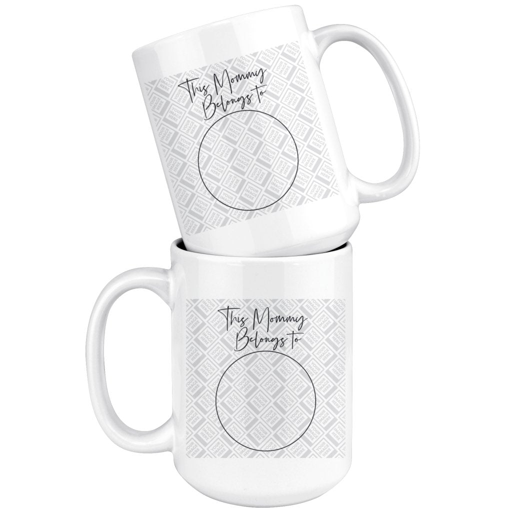 This Mommy Belongs to Personalized Mug - 15Oz - Uniquethoughtful