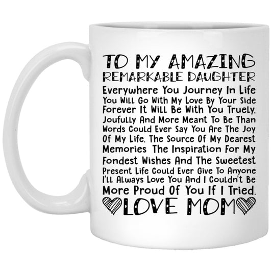 "To My Amazing Daughter...Love Mom" Coffee Mug - Uniquethoughtful