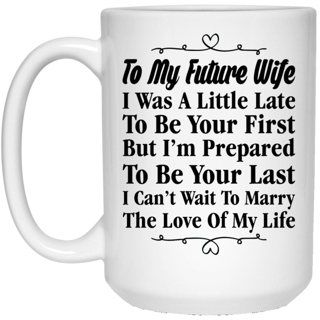 "To My Future Wife" Coffee Mug - UniqueThoughtful