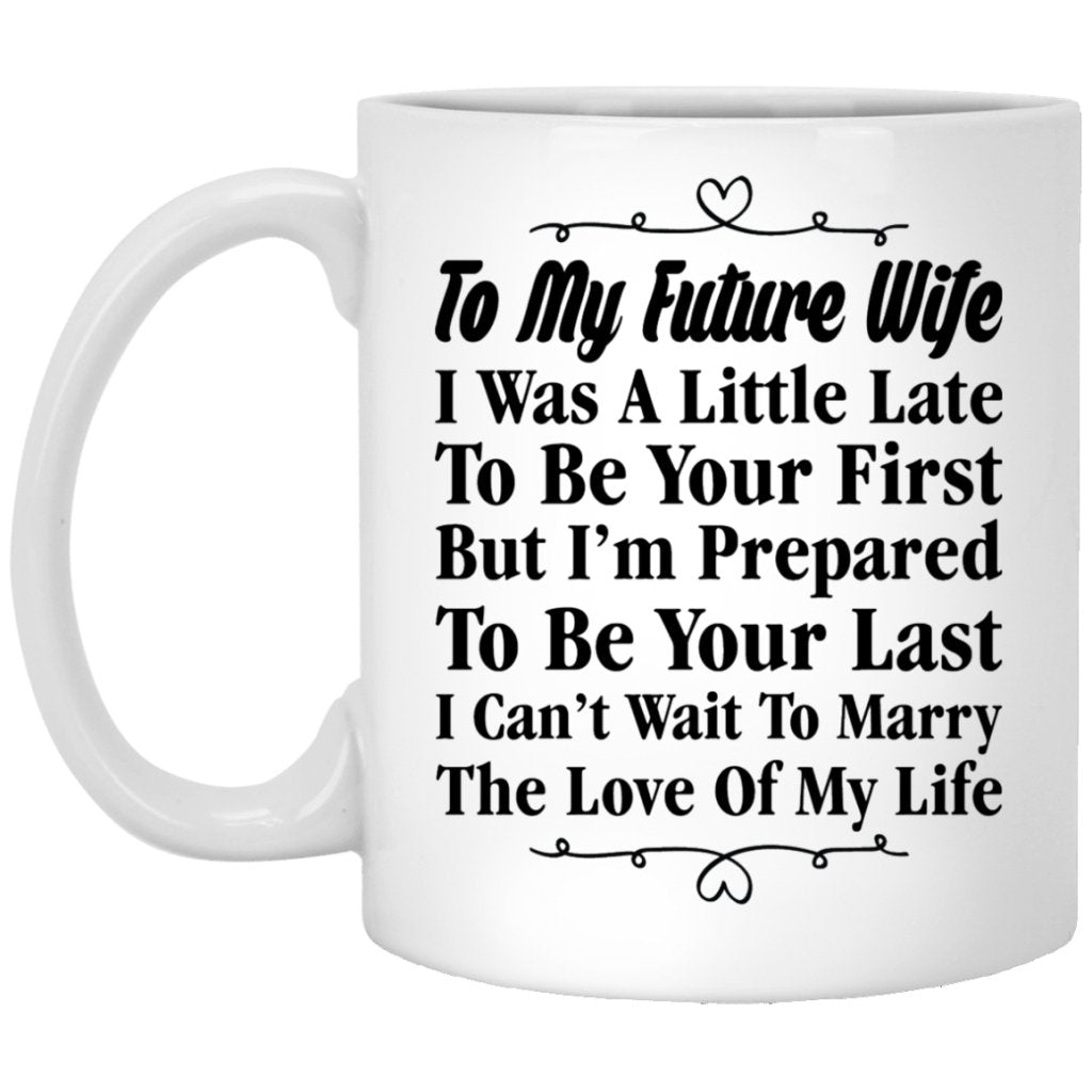 "To My Future Wife" Coffee Mug - UniqueThoughtful