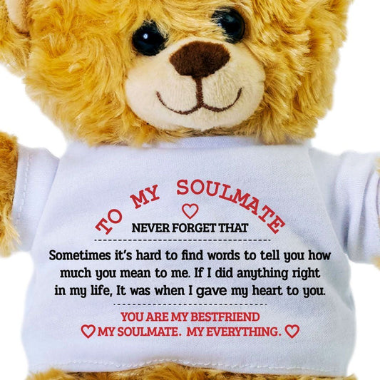 To My Soulmate Teddy Bear with T-Shirt - UniqueThoughtful