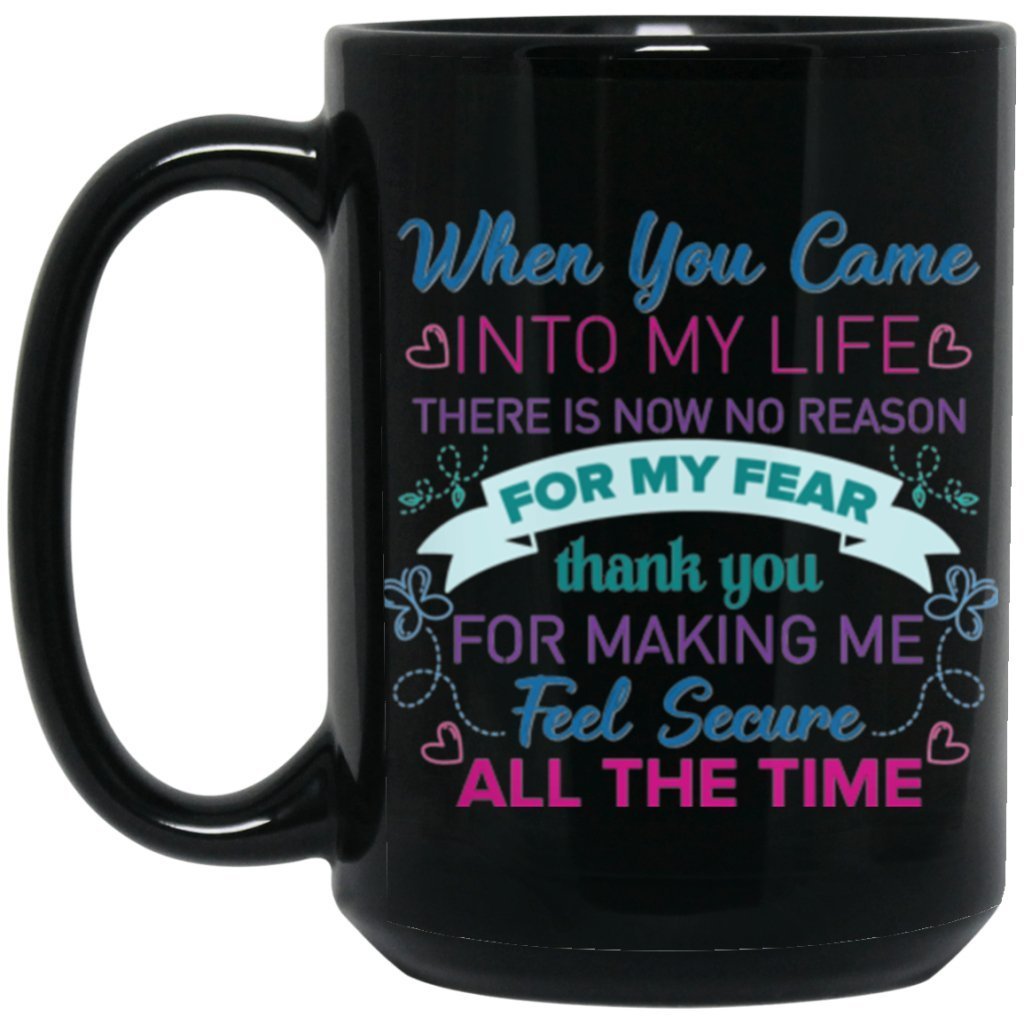 'when you came into my life there is now no reason..... ' Coffee Mug - UniqueThoughtful