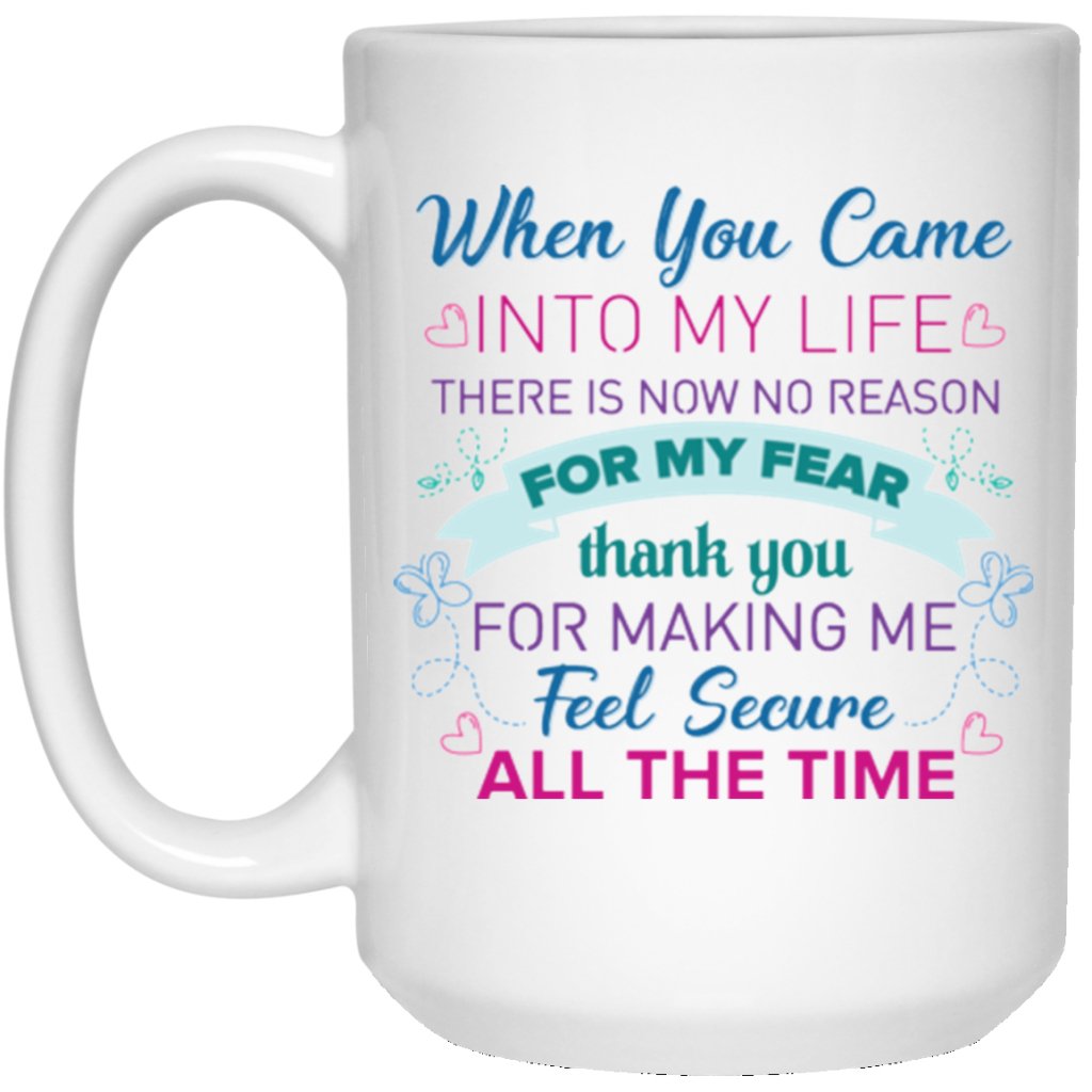 'when you came into my life there is now no reason..... ' Coffee Mug - Uniquethoughtful