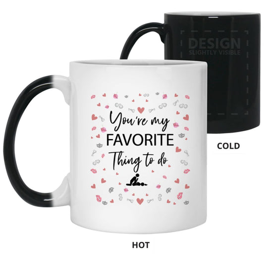 You Are My Favorite Thing_Color Change Mug - Uniquethoughtful