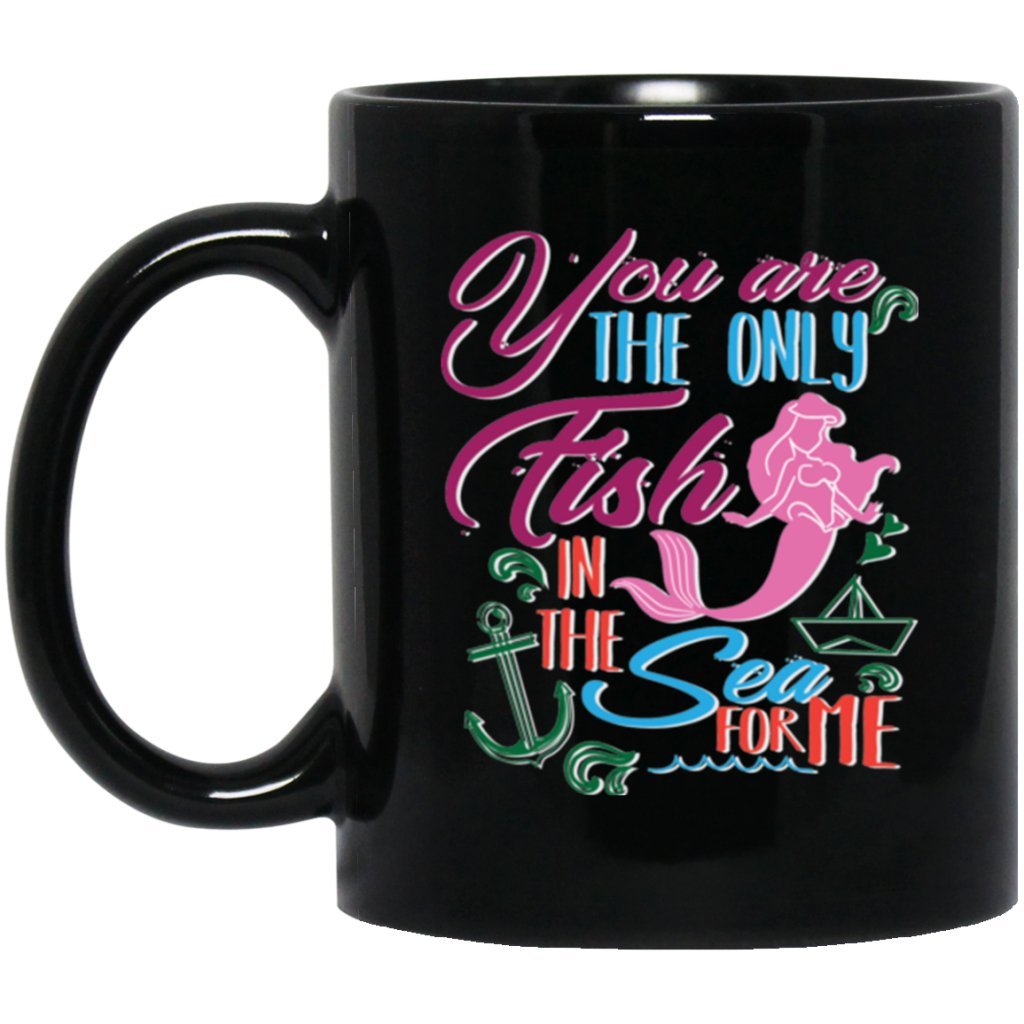 "You Are Only Fish In Sea For Me" Coffee Mug (Mermaid Print) - Uniquethoughtful