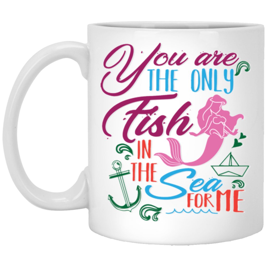 "You Are Only Fish In Sea For Me" Coffee Mug (Mermaid Print) - UniqueThoughtful