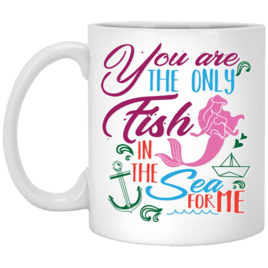 "You Are Only Fish In Sea For Me" Coffee Mug (Mermaid Print) - UniqueThoughtful