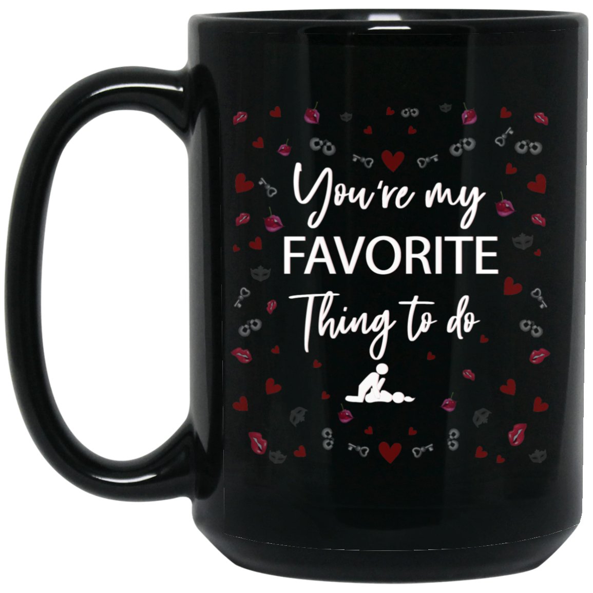 You're My Favorite Thing To Do Black Couple Coffee Mug__CC - UniqueThoughtful