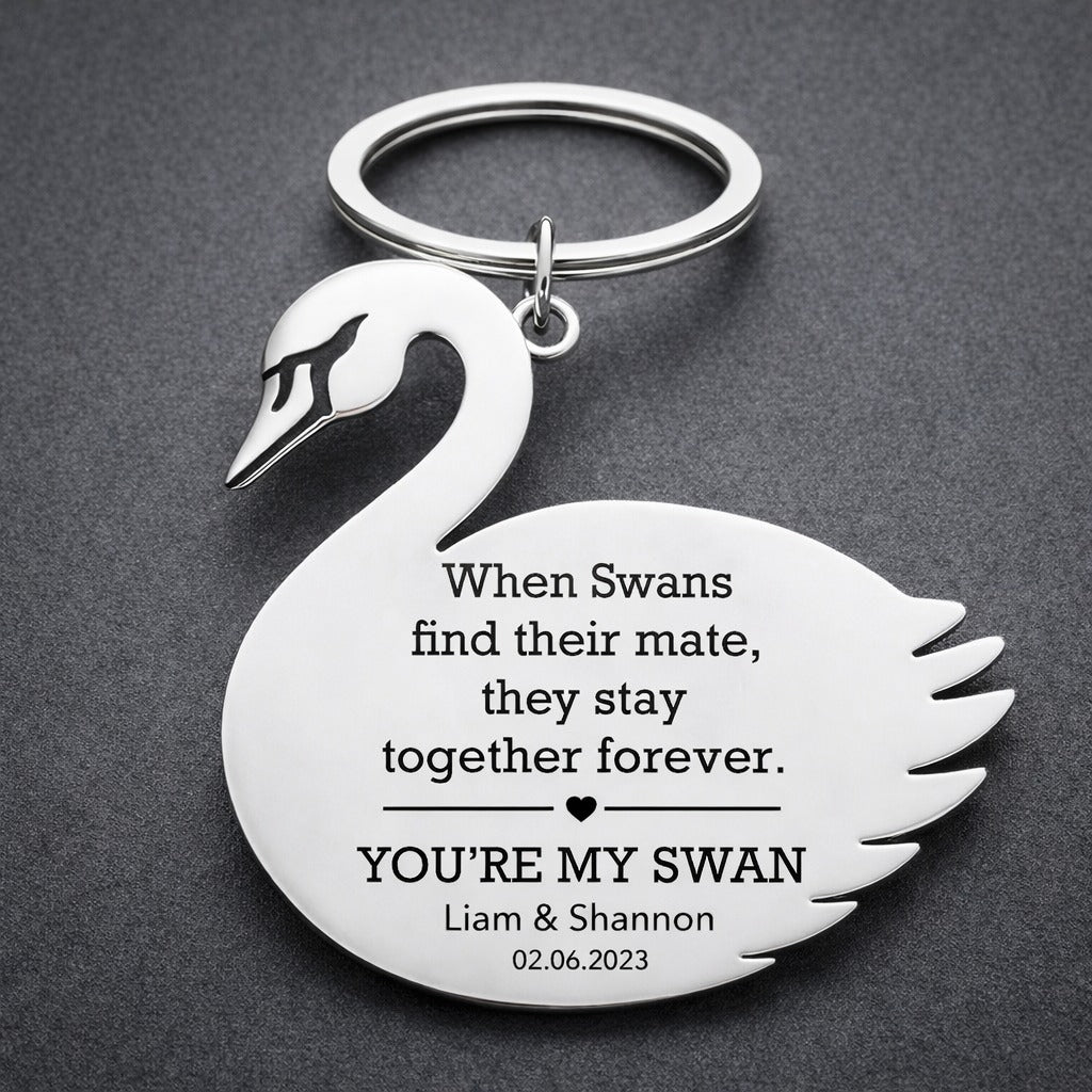 You're My Swan Custom Keychain - UniqueThoughtful