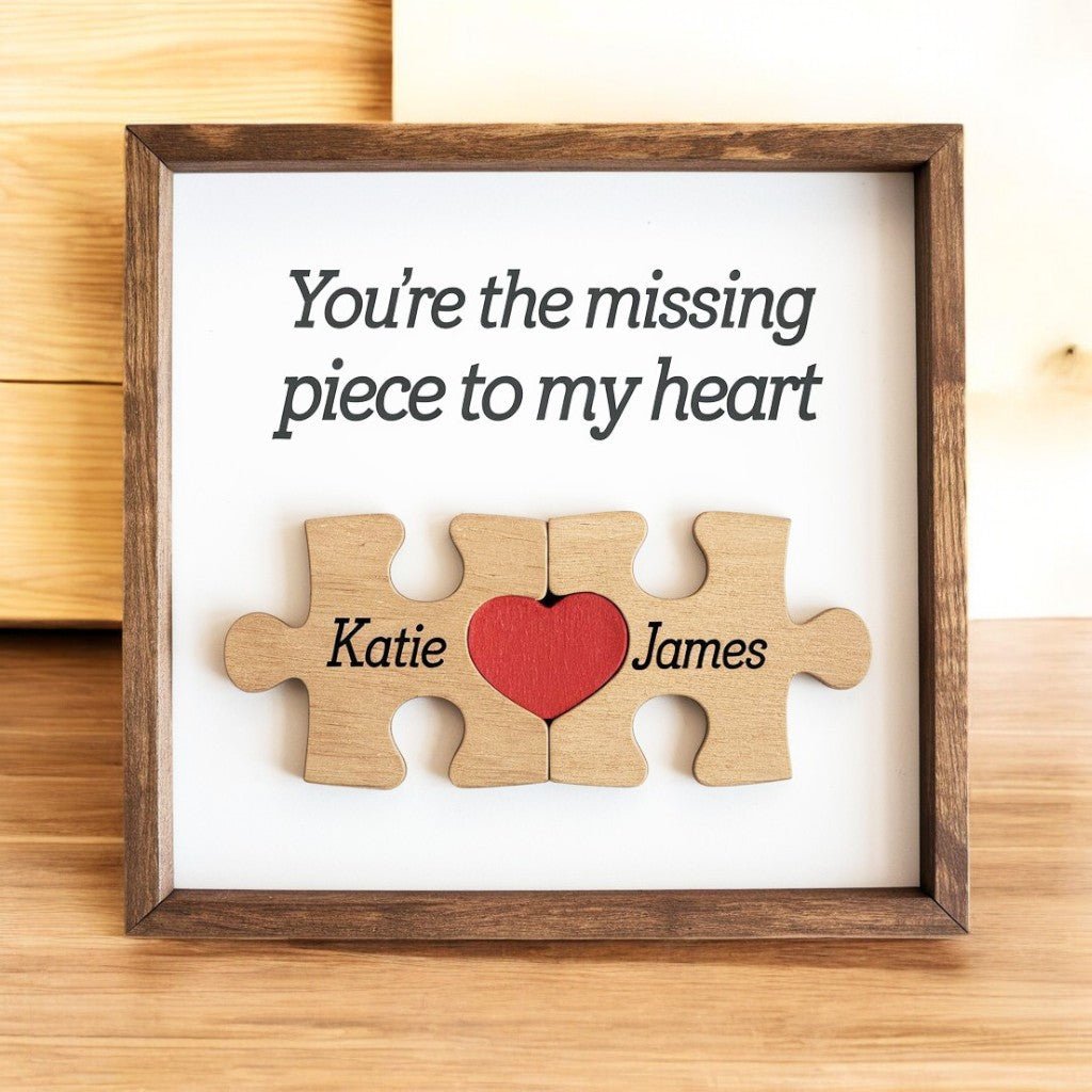 You're The Missing Piece To My Heart - Custom Wooden Plaque Valentine's Gift - UniqueThoughtful