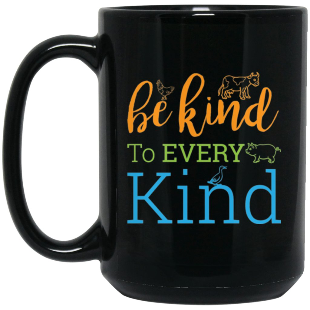 “Be kind to every kind” Coffee mug - UniqueThoughtful