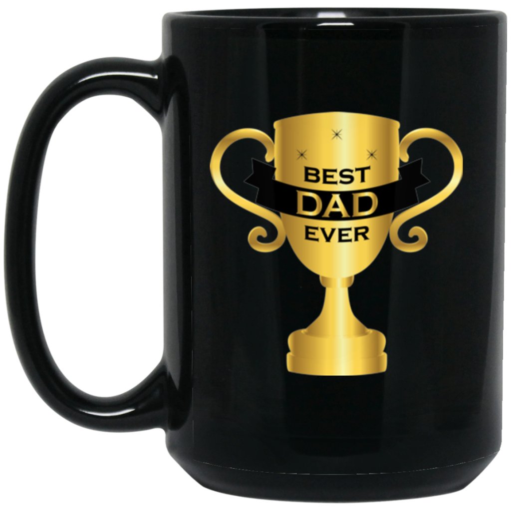"Best Dad Ever" Coffee Mug - UniqueThoughtful