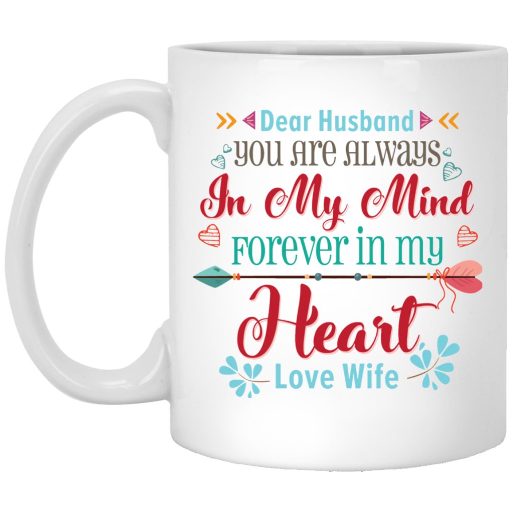 'Dear husband you are always in my mind....' Coffee mug - UniqueThoughtful