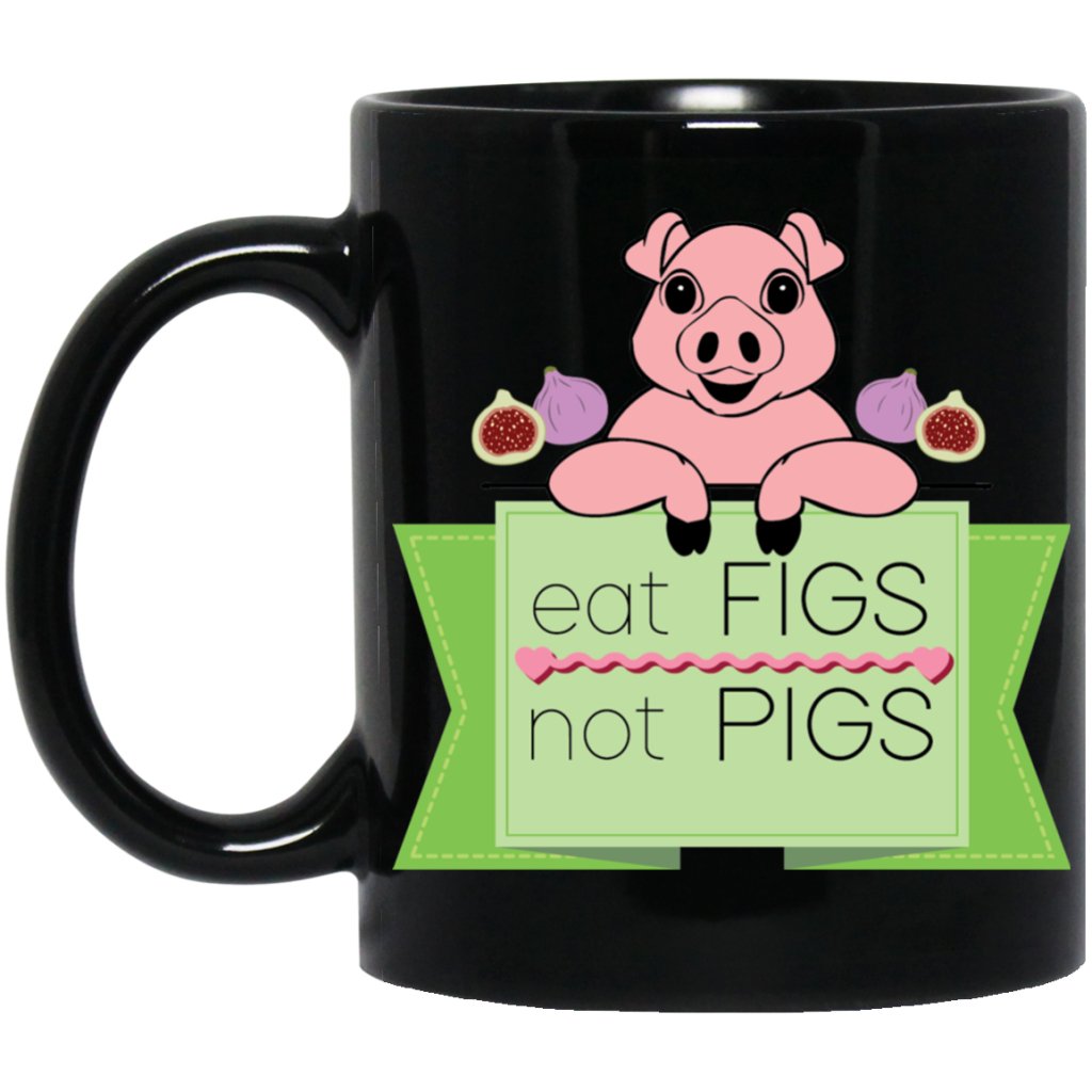 "eat figs not pigs" Coffee mug - UniqueThoughtful