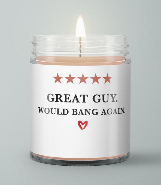 Great Guy. Would Bang Again - Funny Gift To Boyfriend - UniqueThoughtful