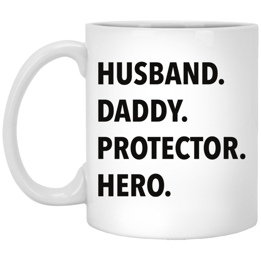Husband. Daddy. Protector. Hero Mug - UniqueThoughtful