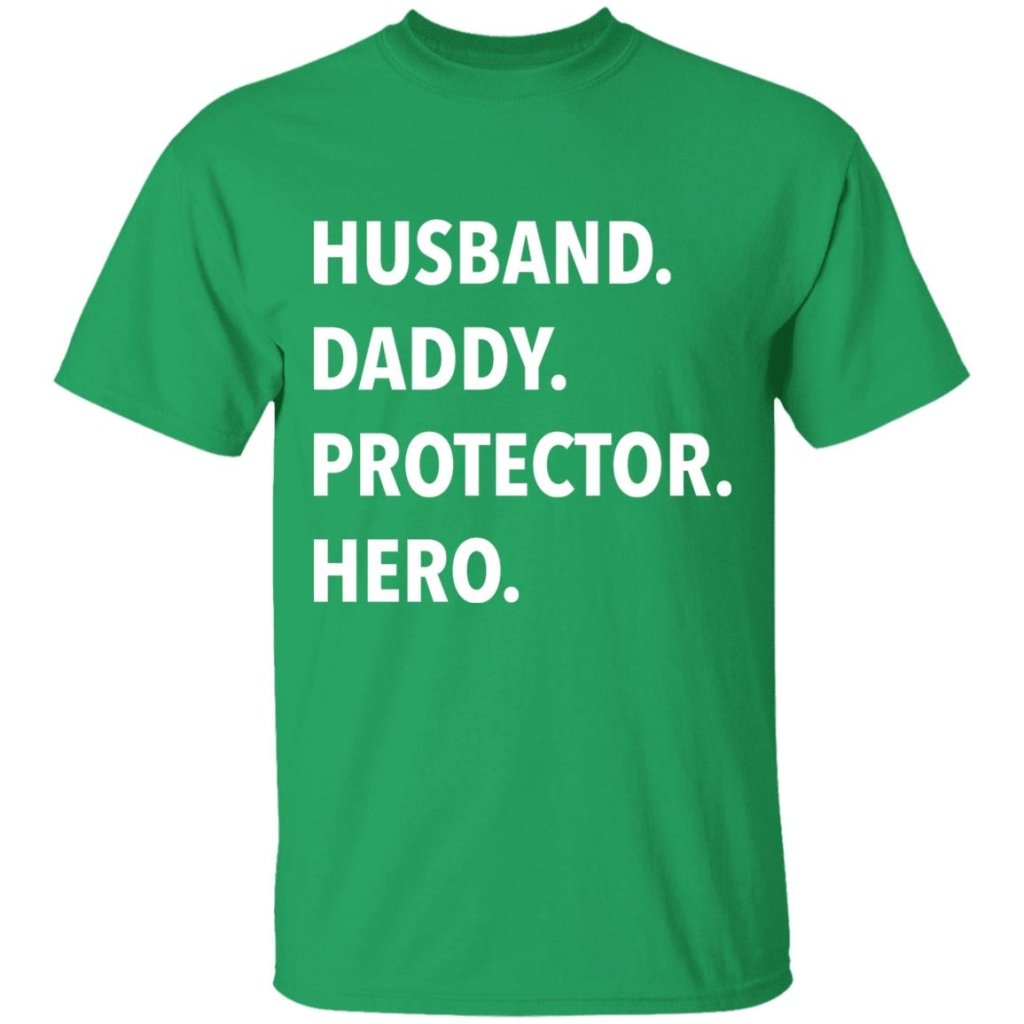 Husband. Daddy. Protector. Hero - T Shirt & Hoodie - UniqueThoughtful