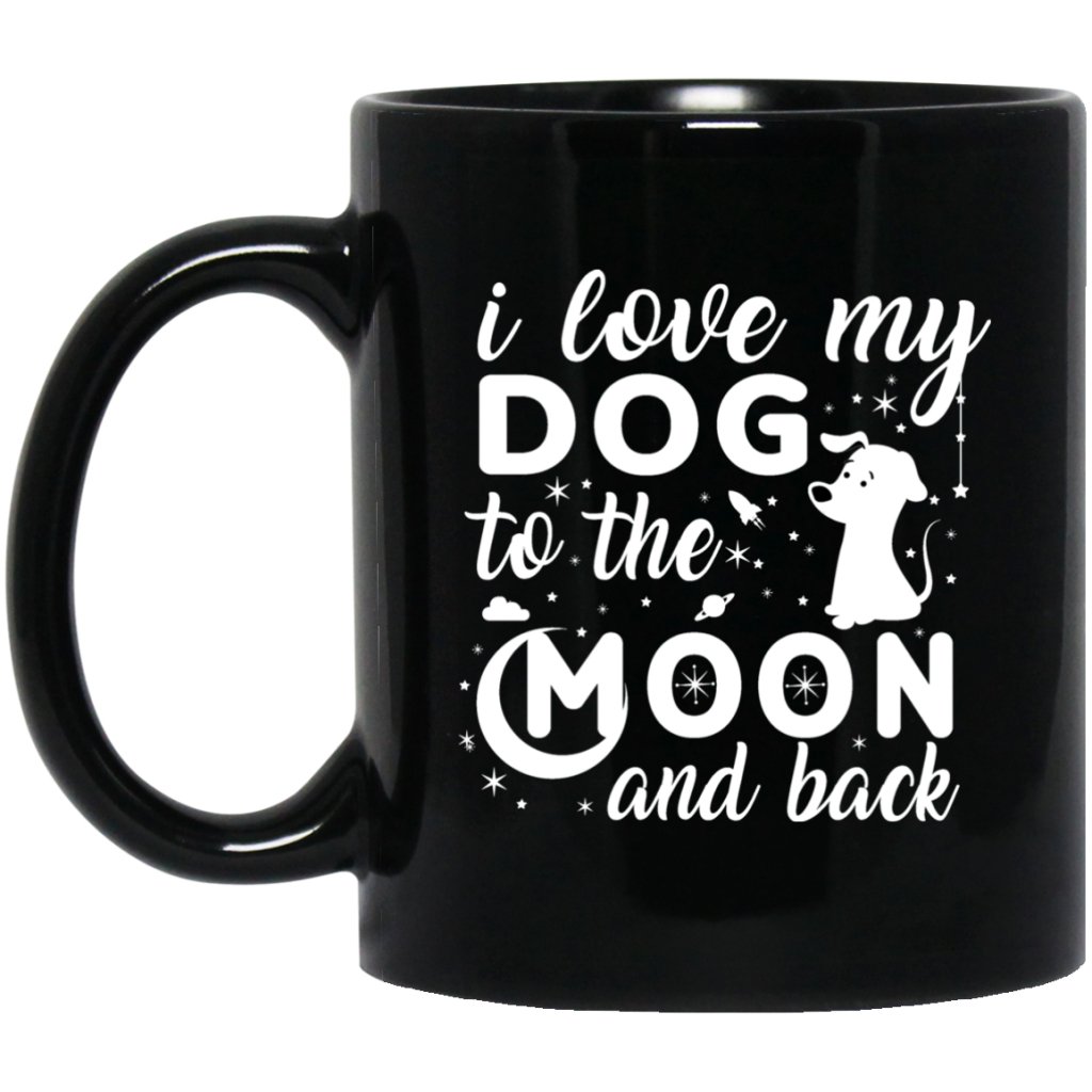 "I Love My Dog To The Moon & Back" Coffee Mug (Black) - UniqueThoughtful